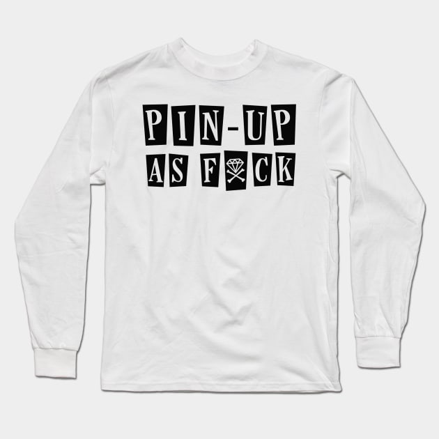 Pin-Up As Fxck (II) Long Sleeve T-Shirt by Retro_Rebels